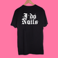 Tee shirt "I Do Nails"